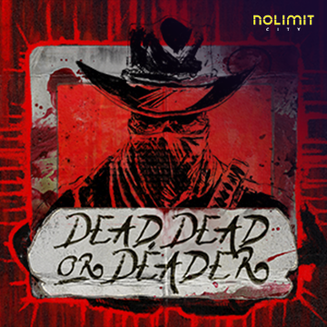 NolimitCity : Dead, Dead Or Deader - TROPICANA77