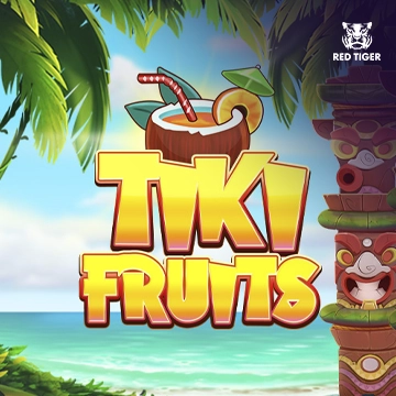 Redtiger : Tiki Fruits - TROPICANA77